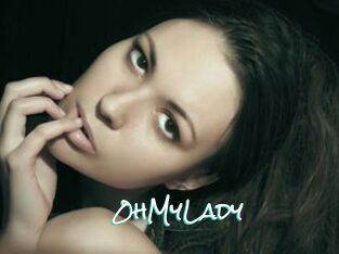 0hMyLady