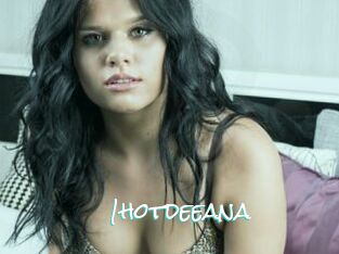 1hotdeeana