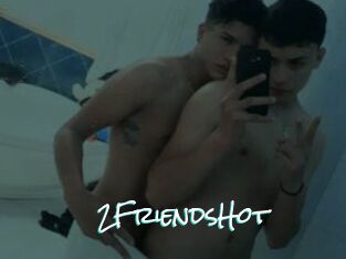 2FriendsHot