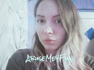 AbuseMe4Fun