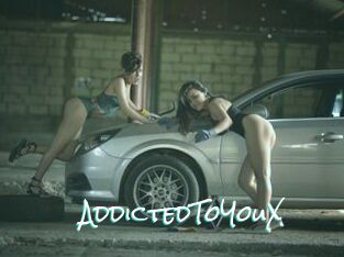 AddictedToYouX