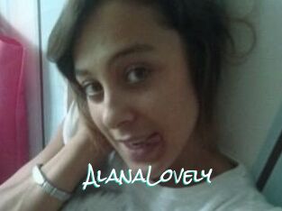 AlanaLovely