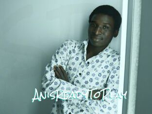 AnisReadyToPlay