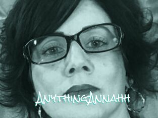 AnythingAnnahh