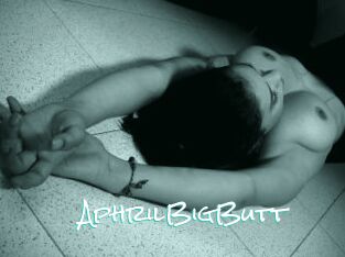 AphrilBigButt