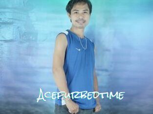 Acefurbedtime