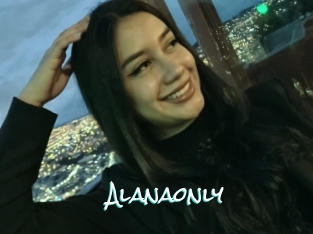 Alanaonly