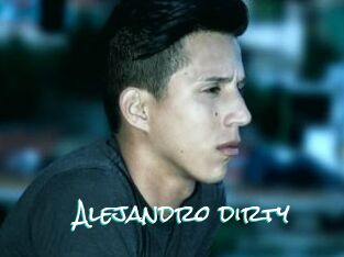 Alejandro_dirty