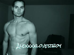 Alexxxxloverboy