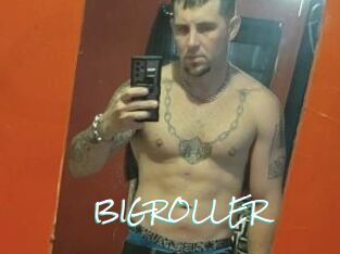 BIGROLLER