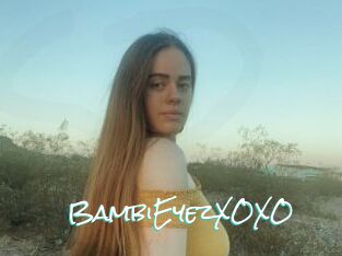 BambiEyezXOXO
