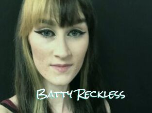 Batty_Reckless