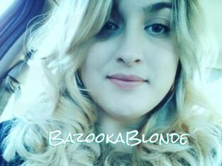 BazookaBlonde