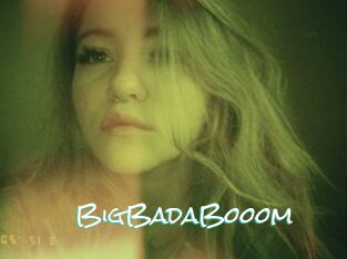 BigBadaBooom