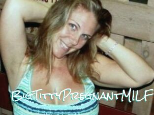 BigTittyPregnantMILF