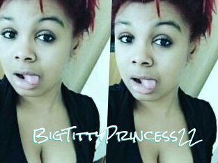 BigTittyPrincess22