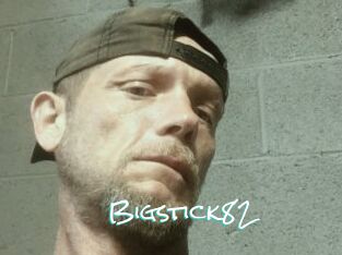 Bigstick82