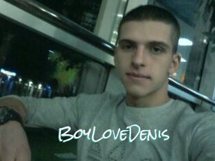 BoyLoveDenis
