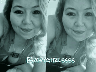 Babygirlssss