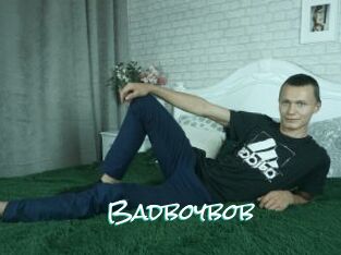 Badboybob