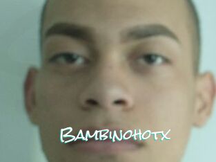 Bambinohotx