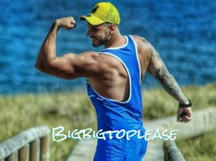 Bigbigtoplease