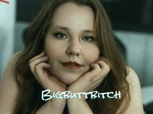 Bigbuttbitch