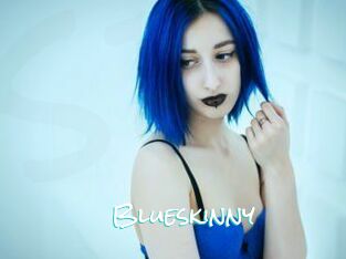 Blueskinny