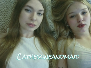 Catherineandmaid