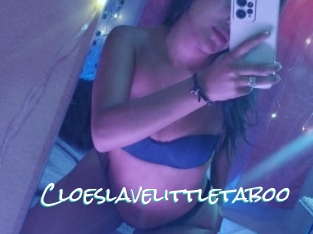Cloeslavelittletaboo