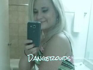 Dangerouds