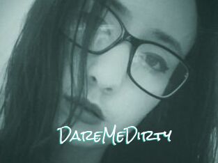 DareMeDirty