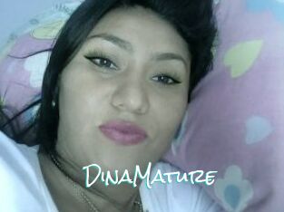 DinaMature