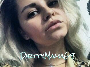 DirttyMama69