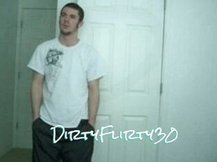 DirtyFlirty30