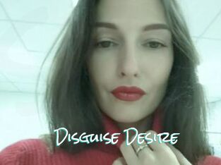 Disguise_Desire