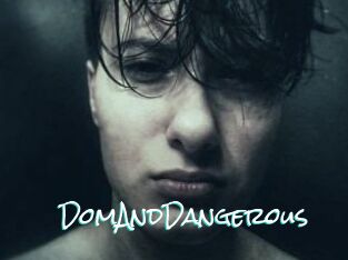 DomAndDangerous