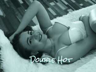 Double_Hot