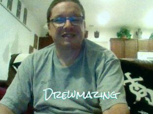 Drewmazing