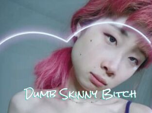 Dumb_Skinny_Bitch Sensuality Dream