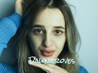 Dawngroves