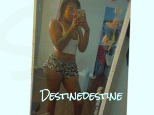 Destinedestine