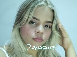 Dionacute