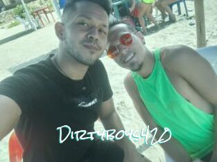 Dirtyboys420