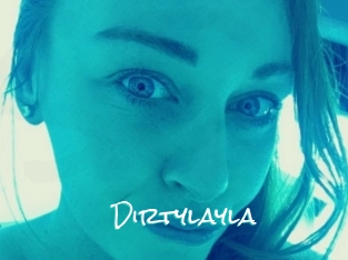 Dirtylayla