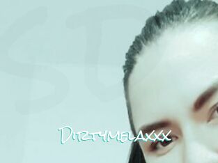 Dirtymelaxxx