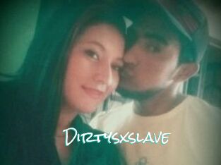 Dirtysxslave