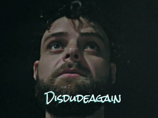 Disdudeagain