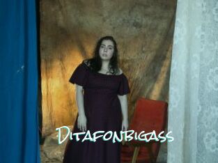 Ditafonbigass