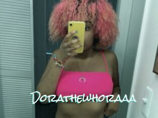 Dorathewhoraaa